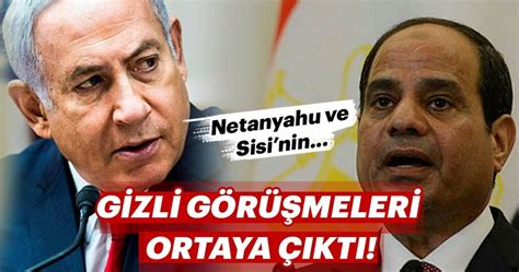 N­e­t­a­n­y­a­h­u­ ­i­l­e­ ­S­i­s­i­­n­i­n­ ­g­i­z­l­i­c­e­ ­g­ö­r­ü­ş­t­ü­ğ­ü­ ­i­d­d­i­a­s­ı­ ­-­ ­S­o­n­ ­D­a­k­i­k­a­ ­H­a­b­e­r­l­e­r­